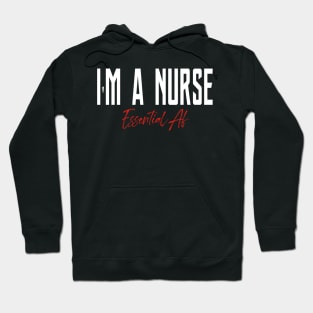 I'm A Nurse Essential Af Hoodie